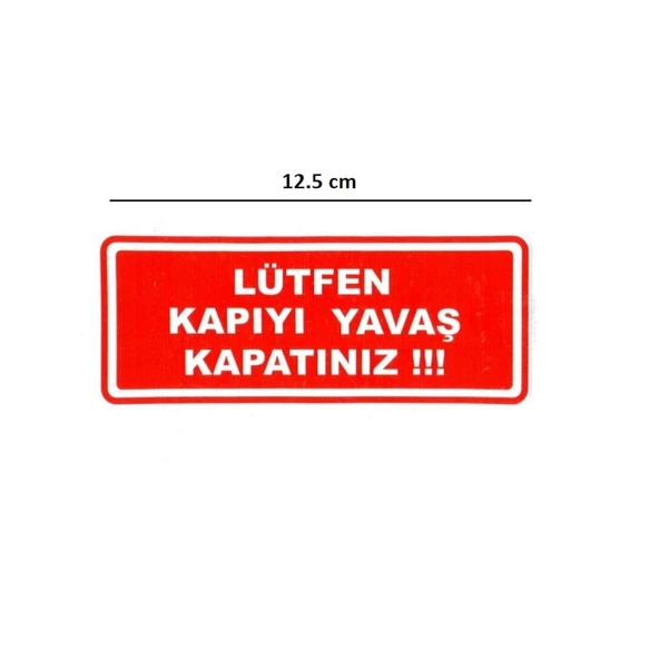 Lütfen Kapıyı Yavaş Kapatınız !!! Sticker Kırmızı Beyaz Yazı ürün görseli 1