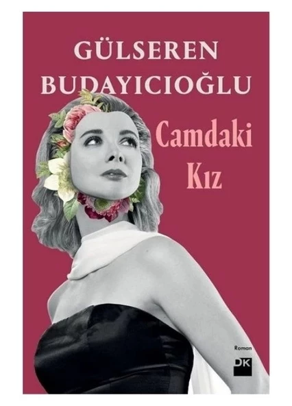 Camdaki Kız Gülseren Budayıcıoğlu Doğan Kitap ürün görseli 1