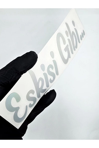 Etiketçiler Özel Eskisi Gibi Sticker - Özel Tarasım Hologram Sticker - Eskisi Gibi Sticker ürün görseli 1