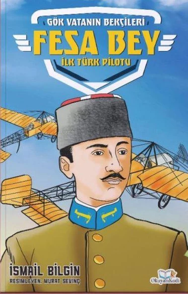 Fesa Bey İlk Türk Pilotu İSMAİL BİLGİN ürün görseli 1