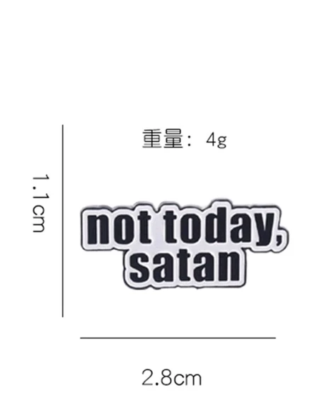 Not Today, Satan Yazılı Broş - Resim 2