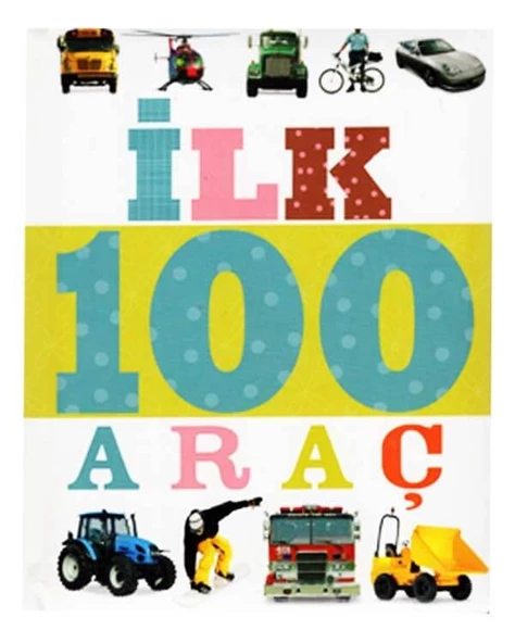 2 Yaş İlk 100 Araç Çiçek Yayınları ürün görseli 1