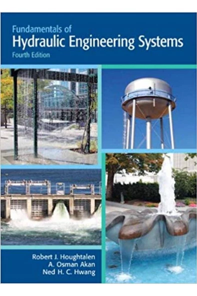 fundamentals of hydraulic engineering systems 4th (ned h.c. hwang) ürün görseli 1
