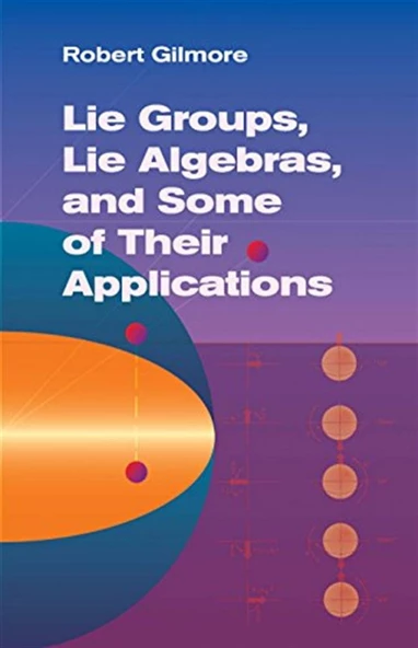 lie groups lie algebras and some of their appliacations (robert gilmore) ürün görseli 1