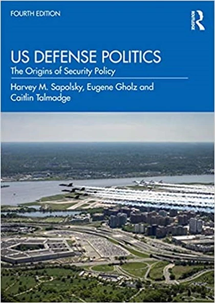 us defense politics (sapolsky, gholz, talmadge) ürün görseli 1
