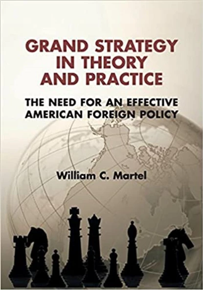 grand strategy in theory and practice (william martel) ürün görseli 1