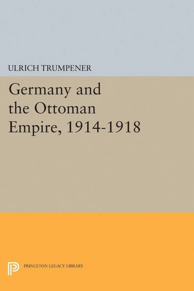 germany and the ottoman empire 1914-1918 (ulrich trumpener) ürün görseli 1
