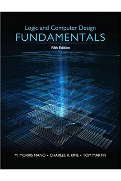logic and computer design fundamentals 5th (mano, kime, martin) ürün görseli 1