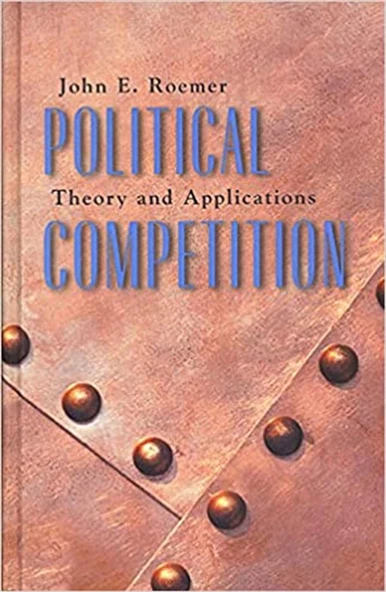 Political Competition Theory and Applications ( Roemer) ürün görseli 1