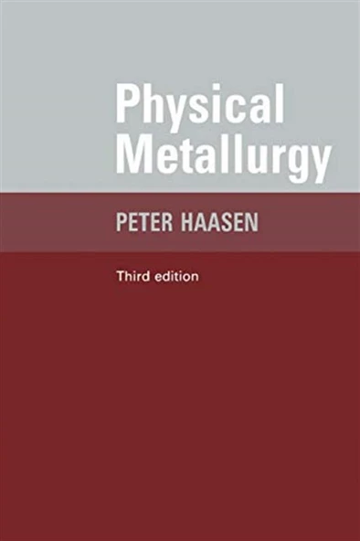 physical metallurgy 3rd (peter haasen) ürün görseli 1