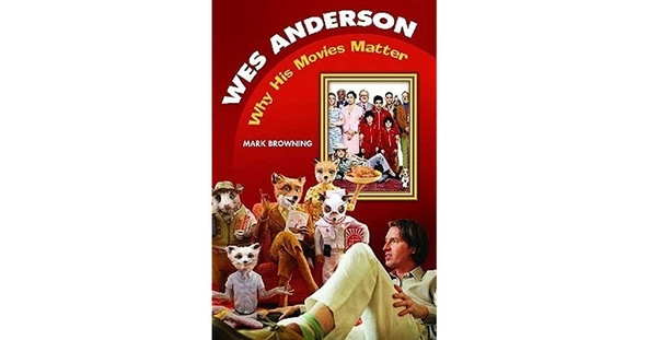wes anderson why his movies matter (mark browning) ürün görseli 1