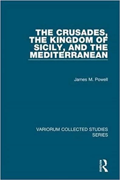 the crusades the kingdom of sicily and the mediterranean (powell) ürün görseli 1