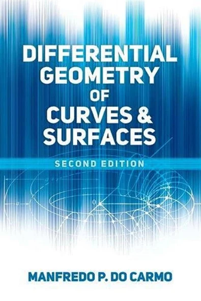 differential geometry of curves and surfaces 2nd (manfredo p. do carmo) ürün görseli 1