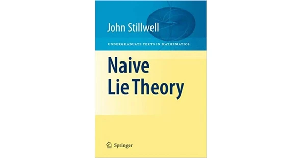 naive lie theory (john stillwell) ürün görseli 1
