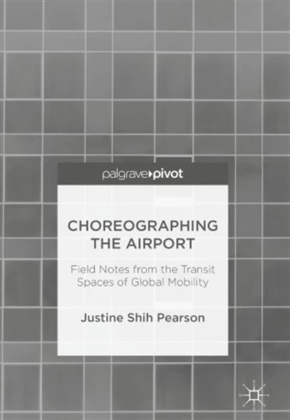 choreographing the airport (justine shih pearson) ürün görseli 1