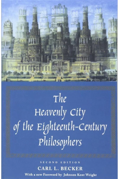 the heavenly city of the eighteeenth-century philosophers 2nd (carl becker) ürün görseli 1