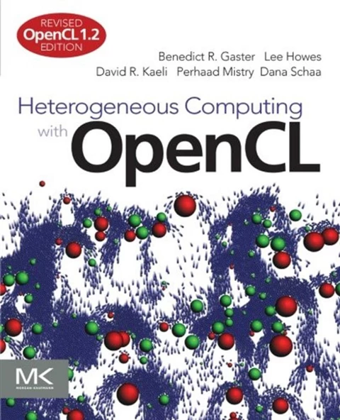 heterogeneous computing with OpenCL rev. OpenCL 1.2 (gaster, howes, Kaeli) ürün görseli 1