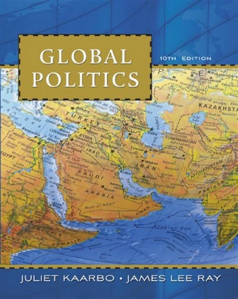 global politics 10th (juliet kaarbo, james lee ray) ürün görseli 1