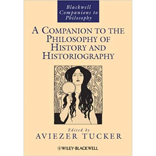 a companion to the philosophy of history and historiography (TUCKER) ürün görseli 1