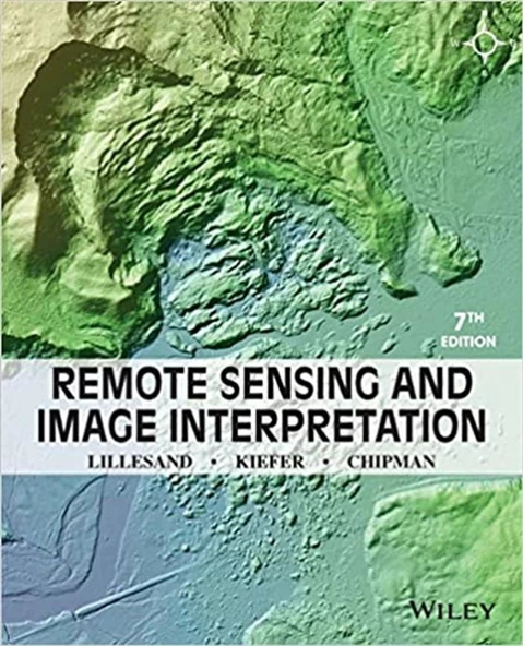 remote sensing and image interpretation 7th seventh (lillesand, kiefer, chipman) 2015 ürün görseli 1