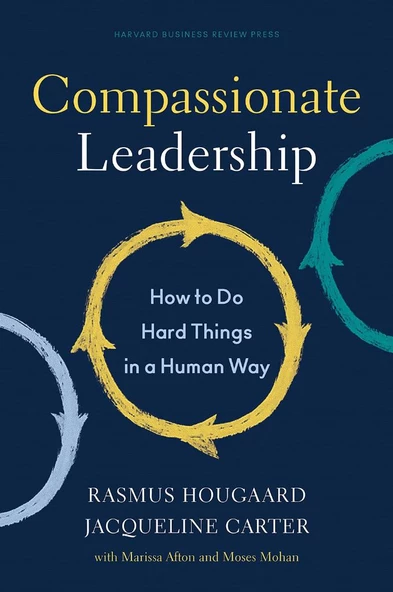 Compassionate Leadership: How to Do Hard Things in a Human Way ürün görseli 1