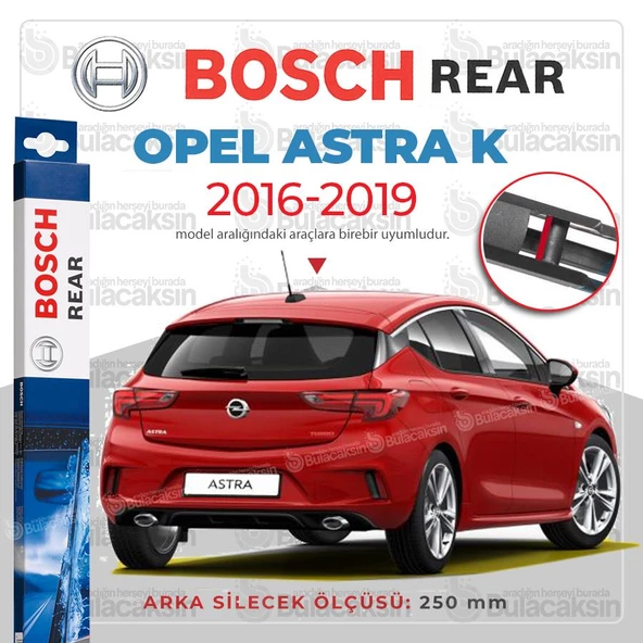 Bosch Rear Arka Silecek Opel Astra K 2016-2019 H253 ile uyumlu ürün görseli 1