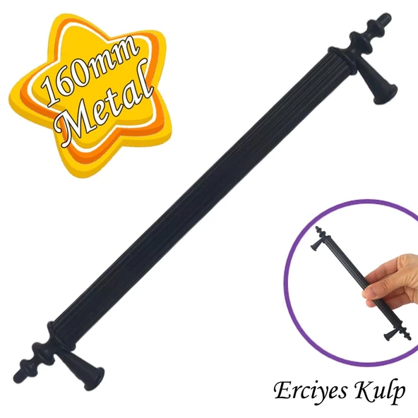 Erciyes kulp Siyah 160 mm Kulp Mobilya Mutfak Dolabı Çekmece Dolap Kapak Kulpu Kulbu Metal Kulpları ürün görseli 1