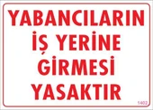 Yabancı Uyarı Levhası 25x35 KOD:1402 thumbnail 1
