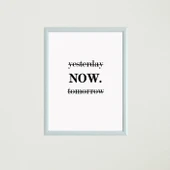 Now Çerçeveli Poster Tablo thumbnail 2
