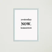 Now Çerçeveli Poster Tablo thumbnail 6