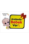 SEÇ ARABADA BEBEK VAR STİCKER 1 ADET thumbnail 1