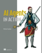 AI Agents in Action: Build, orchestrate, and deploy autonomous multi-agent systems Micheal Lanham thumbnail 1
