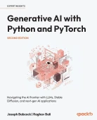 Generative AI with Python and PyTorch: Navigating the AI frontier with LLMs, Stable Diffusion, and next-gen AI applications 2nd ed. Babcock Bali thumbnail 2
