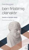 Heidegger – Ben Fırlatılmış Olanaktır thumbnail 2