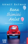 Bana İkimizi Anlat thumbnail 2