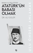 Atatürk’ün Babası Olmak thumbnail 2