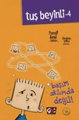 Tuş Beyinli 4 - Başım Aklımda Değil (Ciltli) thumbnail 3