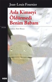Asla Kimseyi Öldürmedi Benim Babam thumbnail 1