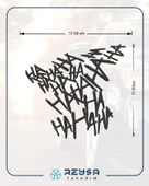 Hahahaha Araba Sticker 17x17 Cm Siyah thumbnail 2