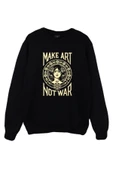 fame-stoned Make Art Not War Baskılı Sweatshirt thumbnail 1