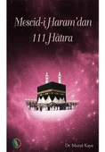 Mescid-i Haram'dan 111 Hatıra - Doç. Dr. Murat Kaya thumbnail 1