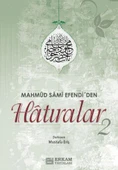 Mahmud Sami Efendi'den Hatıralar - 2 / Mustafa Eriş thumbnail 1
