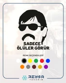 Sadece Ölüler Görür Araba Sticker 17x17 Cm Siyah thumbnail 1