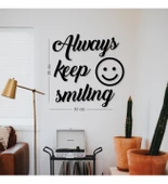 Always Keep Smiling Siyah Ahşap MDF Tablo thumbnail 2