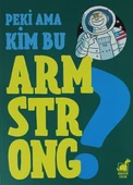 Peki Ama Kim Bu Armstrong ? thumbnail 3