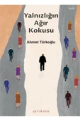 Yalnızlığın Ağır Kokusu thumbnail 2