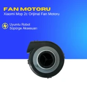 Xiaomi Mop 2c Orijinal Fan Motoru thumbnail 2