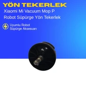 Xiaomi Mi Vacuum Mop P Robot Süpürge Yön Tekerlek thumbnail 3