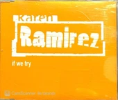 Karen Ramirez If We Try Maxi Single CD thumbnail 1