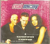 Real Mc Coy I Wanna Come Maxi Single CD thumbnail 1